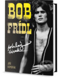 Kniha: Bob Frídl - Potulný básník (Jiří Vondrák). Edice knihy Omega, 2016 Kniha: Bob Frídl - Potulný básník (Jiří Vondrák). Edice knihy Omega, 2016