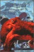 Kniha: Illuminatus III - Leviathan (Robert Shea), 2003 Kniha: Illuminatus III - Leviathan (Robert Shea), 2003