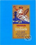 Kniha: Staré pověsti české (Alois Jirásek). , 2000 Kniha: Staré pověsti české (Alois Jirásek). , 2000