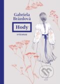 Kniha: Hody (Gabriela Brázdová). Vyšehrad, 2025 Kniha: Hody (Gabriela Brázdová). Vyšehrad, 2025