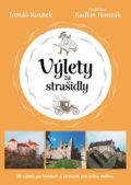 Kniha: Výlety za strašidly (Tomáš Koutek). Universum, 2025 Kniha: Výlety za strašidly (Tomáš Koutek). Universum, 2025
