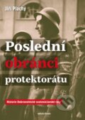 Kniha: Poslední obránci protektorátu (Jiří Plachý). Mladá fronta, 2025 Kniha: Poslední obránci protektorátu (Jiří Plachý). Mladá fronta, 2025
