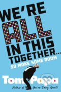 Kniha: We're All in This Together . . . (Tom Papa). St. Martin´s Press, 2023 Kniha: We're All in This Together . . . (Tom Papa). St. Martin´s Press, 2023