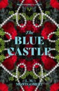 Kniha: The Blue Castle (L.M. Montgomery). , 2024 Kniha: The Blue Castle (L.M. Montgomery). , 2024