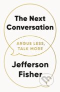 Kniha: The Next Conversation (Jefferson Fisher). Penguin Books, 2025 Kniha: The Next Conversation (Jefferson Fisher). Penguin Books, 2025