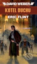 Kniha: Kotel duchů (David Weber a Eric Flint). Polaris, 2025 Kniha: Kotel duchů (David Weber a Eric Flint). Polaris, 2025