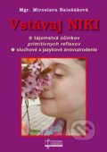 Kniha: Vstávaj Niki (Miroslava Balošáková). Osveta, 2025 Kniha: Vstávaj Niki (Miroslava Balošáková). Osveta, 2025