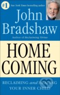 Kniha: Homecoming (John Bradshaw). Bantam Books, 1992 Kniha: Homecoming (John Bradshaw). Bantam Books, 1992