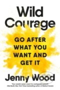 Kniha: Wild Courage (Jenny Wood). Pan Macmillan, 2025 Kniha: Wild Courage (Jenny Wood). Pan Macmillan, 2025