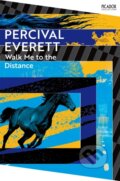 Kniha: Walk Me to the Distance (Percival Everett). Picador, 2025 Kniha: Walk Me to the Distance (Percival Everett). Picador, 2025