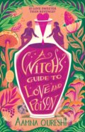 Kniha: A Witchs Guide to Love and Poison (Aamna Qureshi). Hodder Children's Books, 2025 Kniha: A Witchs Guide to Love and Poison (Aamna Qureshi). Hodder Children's Books, 2025