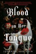 Kniha: Blood on Her Tongue (Johanna van Veen). Poisoned Pen Press, 2025 Kniha: Blood on Her Tongue (Johanna van Veen). Poisoned Pen Press, 2025