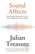 Kniha: Sound Affects (Julian Treasure). Quercus, 2025 Kniha: Sound Affects (Julian Treasure). Quercus, 2025