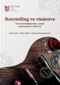 Kniha: Storytelling vo vinárstve (Erik Janšto a Peter Šedík). Slovenská poľnohospodárska univerzita v Nitre, 2024 Kniha: Storytelling vo vinárstve (Erik Janšto a Peter Šedík). Slovenská poľnohospodárska univerzita v Nitre, 2024