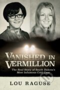 Kniha: Vanished in Vermillion (Lou Raguse). Post Hill, 2023 Kniha: Vanished in Vermillion (Lou Raguse). Post Hill, 2023