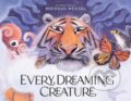 Kniha: Every Dreaming Creature (Brendan Wenzel). , 2023 Kniha: Every Dreaming Creature (Brendan Wenzel). , 2023