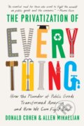 Kniha: The Privatization of Everything (Allen Mikaelian a Donald Cohen). The New Press, 2023 Kniha: The Privatization of Everything (Allen Mikaelian a Donald Cohen). The New Press, 2023