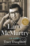 Kniha: Larry McMurtry (Tracy Daugherty). St. Martin´s Press, 2023 Kniha: Larry McMurtry (Tracy Daugherty). St. Martin´s Press, 2023