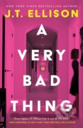 Kniha: A Very Bad Thing (J.T. Ellison). Thomas & Mercer, 2024 Kniha: A Very Bad Thing (J.T. Ellison). Thomas & Mercer, 2024