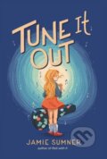 Kniha: Tune It Out (Jamie Sumner). Atheneum Books for Young Readers, 2021 Kniha: Tune It Out (Jamie Sumner). Atheneum Books for Young Readers, 2021