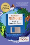 Kniha: Sid Meier's Memoir!, 2021 Kniha: Sid Meier's Memoir!, 2021