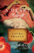 Kniha: A Heart Adrift – A Novel (Frantz Laura). , 2022 Kniha: A Heart Adrift – A Novel (Frantz Laura). , 2022
