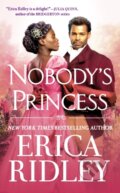 Kniha: Nobody's Princess (Erica Ridley). Forever, 2022 Kniha: Nobody's Princess (Erica Ridley). Forever, 2022