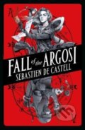 Kniha: Fall of the Argosi (Sebastien De Castell). Hot Key, 2022 Kniha: Fall of the Argosi (Sebastien De Castell). Hot Key, 2022