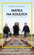 Kniha: Matka na kolejích (Kamila Zlatušková). Motto, 2025 Kniha: Matka na kolejích (Kamila Zlatušková). Motto, 2025