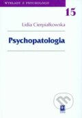 Kniha: Psychopatologia (Lidia Cierpiałkowska). Cambridge Scholars, 2025 Kniha: Psychopatologia (Lidia Cierpiałkowska). Cambridge Scholars, 2025