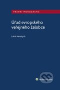 Kniha: Úřad evropského veřejného žalobce (Lukáš Hendrych). Wolters Kluwer, 2025 Kniha: Úřad evropského veřejného žalobce (Lukáš Hendrych). Wolters Kluwer, 2025