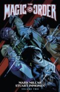 Kniha: The Magic Order Volume 2 (Mark Millar a Stuart Immonen). , 2024 Kniha: The Magic Order Volume 2 (Mark Millar a Stuart Immonen). , 2024