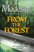 Kniha: From the Forest (L. E. Modesitt a Jr.). St. Martin´s Press, 2024 Kniha: From the Forest (L. E. Modesitt a Jr.). St. Martin´s Press, 2024