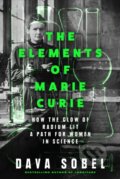 Kniha: The Elements of Marie Curie (Dava Sobel). Fourth Estate, 2024 Kniha: The Elements of Marie Curie (Dava Sobel). Fourth Estate, 2024