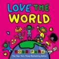 Kniha: Love the World (Todd Parr). , 2024 Kniha: Love the World (Todd Parr). , 2024