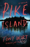 Kniha: Pike Island (Tony Wirt). Thomas & Mercer, 2024 Kniha: Pike Island (Tony Wirt). Thomas & Mercer, 2024