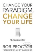 Kniha: Change Your Paradigm, Change Your Life, 2021 Kniha: Change Your Paradigm, Change Your Life, 2021