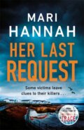 Kniha: Her Last Request (Mari Hannah). Orion, 2021 Kniha: Her Last Request (Mari Hannah). Orion, 2021