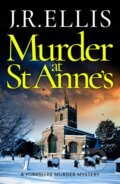 Kniha: Murder at St Anne's (J. R. Ellis). Thomas & Mercer, 2021 Kniha: Murder at St Anne's (J. R. Ellis). Thomas & Mercer, 2021