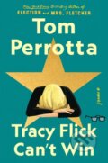 Kniha: Tracy Flick Can't Win (Tom Perrotta). Scribner, 2022 Kniha: Tracy Flick Can't Win (Tom Perrotta). Scribner, 2022