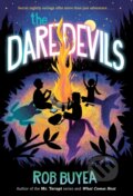 Kniha: The Daredevils (Rob Buyea). Random House, 2023 Kniha: The Daredevils (Rob Buyea). Random House, 2023