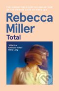 Kniha: Total (Rebecca Miller). Canongate Books, 2023 Kniha: Total (Rebecca Miller). Canongate Books, 2023