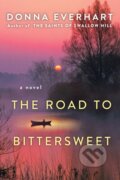 Kniha: The Road to Bittersweet (Donna Everhart). Kensington Publishing Corporation, 2024 Kniha: The Road to Bittersweet (Donna Everhart). Kensington Publishing Corporation, 2024