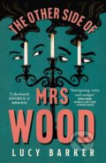 Kniha: The Other Side of Mrs Wood (Lucy Barker). Fourth Estate, 2024 Kniha: The Other Side of Mrs Wood (Lucy Barker). Fourth Estate, 2024