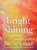 Kniha: Bright Shining (Julia Baird). HarperOne, 2024 Kniha: Bright Shining (Julia Baird). HarperOne, 2024