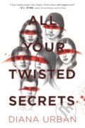 Kniha: All Your Twisted Secrets (Diana Urban). HarperCollins, 2021 Kniha: All Your Twisted Secrets (Diana Urban). HarperCollins, 2021