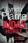 Kniha: Judas Horse (Lynda La Plante). Zaffre, 2021 Kniha: Judas Horse (Lynda La Plante). Zaffre, 2021