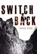 Kniha: Switchback (Danika Stone). Square Fish, 2021 Kniha: Switchback (Danika Stone). Square Fish, 2021