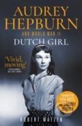 Kniha: Dutch Girl (Robert Matzen). Mirror Books, 2021 Kniha: Dutch Girl (Robert Matzen). Mirror Books, 2021