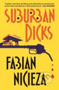 Kniha: Suburban Dicks (Fabian Nicieza). Titan Books, 2021 Kniha: Suburban Dicks (Fabian Nicieza). Titan Books, 2021